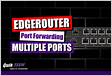 How To Port Forward On An EdgeRouter
